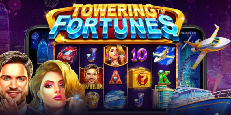 สัมผัสชีวิตที่มั่งคั่งใน TOWERING FORTUNES™